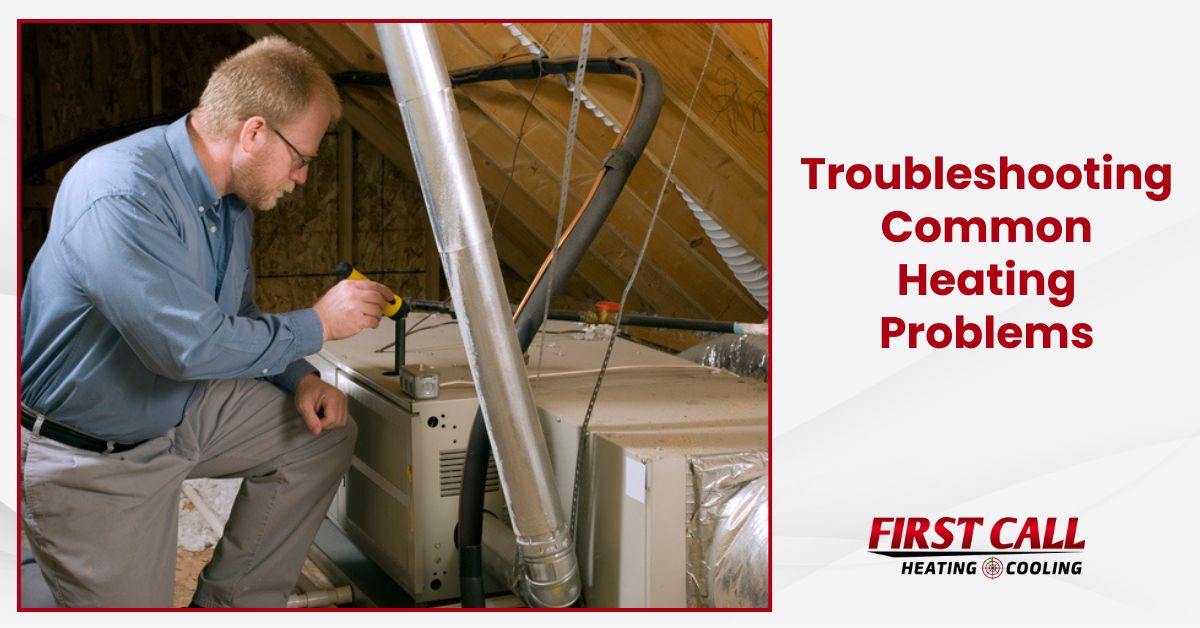 Troubleshooting Common Heating Problems